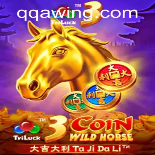 Discover the Excitement of 3CoinWildHorse and the Thrill of QQA WIN